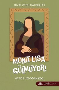 Mona Lisa Gülmüyor!