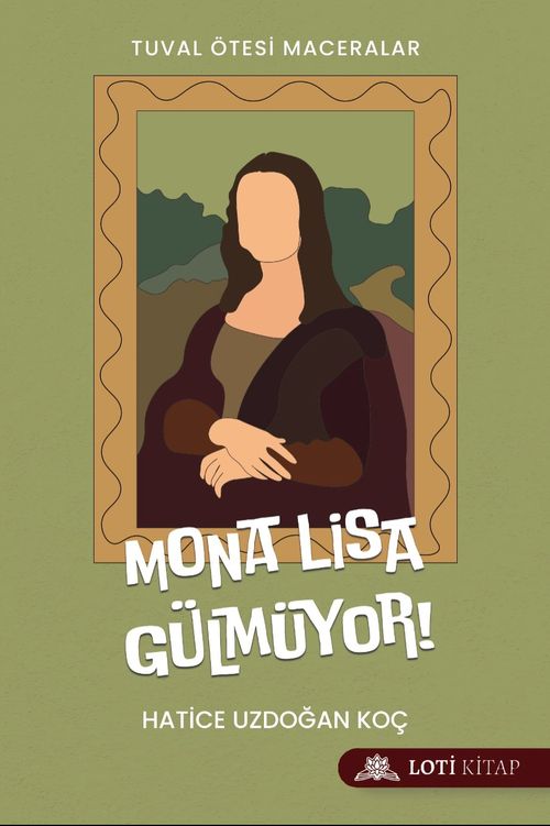 Mona Lisa Gülmüyor!