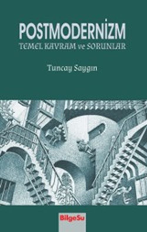 Postmodernizm & Temel Kavramlar ve Sorunlar