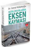 M&uuml;sl&uuml;manlarda Eksen Kayması