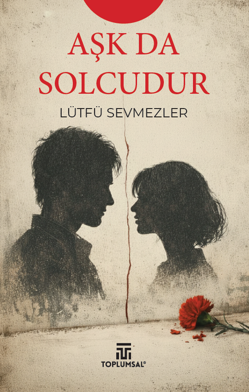 Aşk Da Solcudur