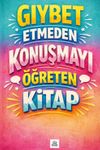 Gıybet Etmeden Konuşmayı &Ouml;ğreten Kitap