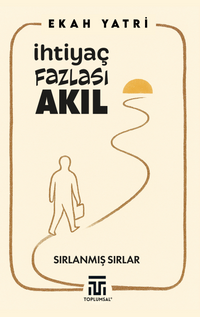İhtiyaç Fazlası Akıl
