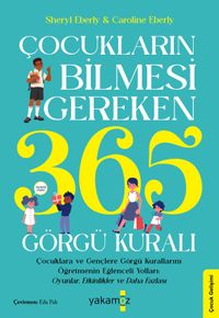 Çocukların Bilmesi Gereken 365 Görgü Kuralı
