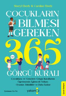Çocukların Bilmesi Gereken 365 Görgü Kuralı