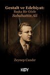 Gestalt ve Edebiyat: Başka Bir G&ouml;zle Sabahattin Ali