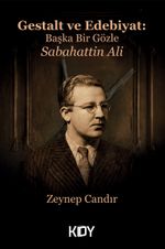 Gestalt ve Edebiyat: Başka Bir Gözle Sabahattin Ali