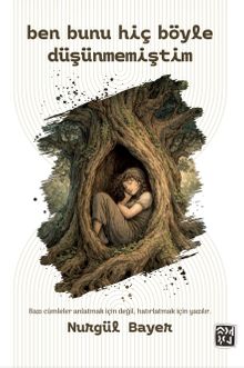 Ben Bunu Hiç Böyle Düşünmemiştim