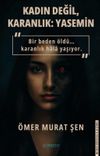 Kadın Değil, Karanlık : Yasemin