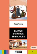 Le Tour Du Monde En 80 Jours (Lectures Liberty) A2
