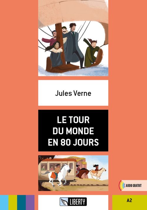 Le Tour Du Monde En 80 Jours (Lectures Liberty) A2