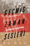 Ge&ccedil;miş Zaman Sesleri M&uuml;zik Yazıları