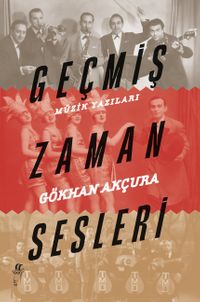 Geçmiş Zaman Sesleri Müzik Yazıları