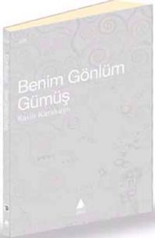 Benim Gönlüm Gümüş