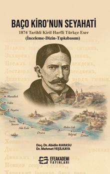 Baço Kiro'nun Seyahati 1874 Tarihli Kiril Harfli Türkçe Eser (İnceleme-Dizin-Tıpkıbasım)