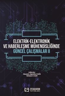 Elektrik-Elektronik ve Haberleşme Mühendisliğinde Güncel Çalışmalar II