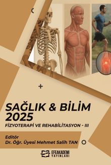 Sağlık - Bilim 2025: Fizyoterapi ve Rehabilitasyon III