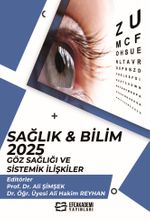 Sağlık - Bilim 2025: Göz Sağlığı ve Sistemik İlişkiler