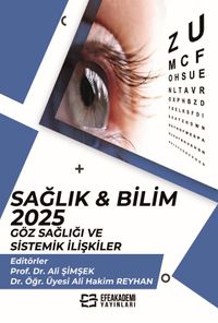Sağlık - Bilim 2025: Göz Sağlığı ve Sistemik İlişkiler