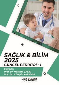 Sağlık - Bilim 2025:  Güncel Pediatri I