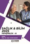 Sağlık - Bilim 2025: Hemşirelik III
