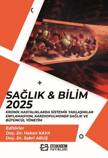Sağlık - Bilim 2025: Kronik Hastalıklarda Sistemik Yaklaşımlar - Enflamasyon, Kardiopulmoner Sağlık ve Bütüncül Yönetim