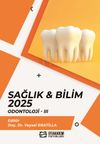 Sağlık - Bilim 2025: Odontoloji III