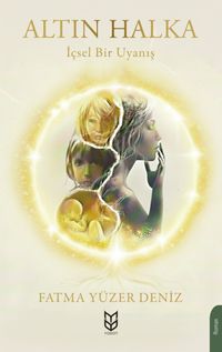 Altın Halka & İçsel Bir Uyanış