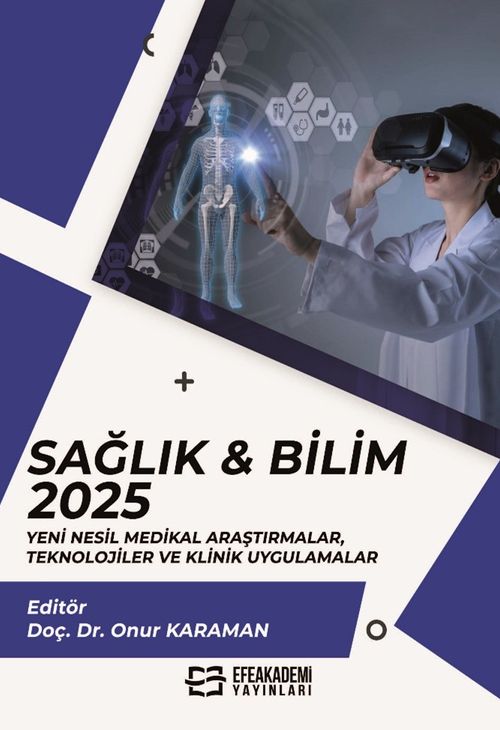Sağlık - Bilim 2025: Yeni Nesil Medikal Araştırmalar, Teknolojiler ve Klinik Uygulamalar