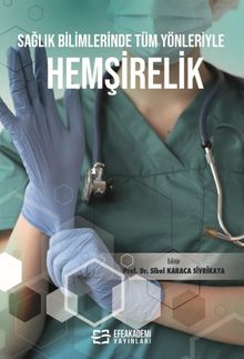 Sağlık Bilimlerinde Tüm Yönleriyle Hemşirelik