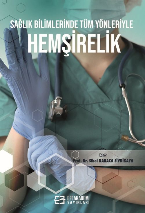Sağlık Bilimlerinde Tüm Yönleriyle Hemşirelik