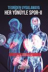 Teoriden Uygulamaya Her Y&ouml;n&uuml;yle Spor II
