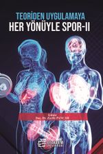 Teoriden Uygulamaya Her Yönüyle Spor II