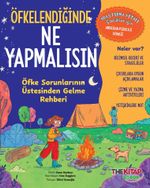Öfkelendiğinde Ne Yapmalısın / Öfke Sorunlarının Üstesinden Gelme Rehberi