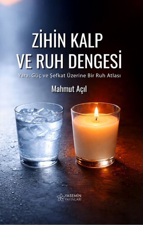 Zihin Kalp ve Ruh Dengesi & Yara, Güç ve Şefkat Üzerine Bir Ruh Atlası