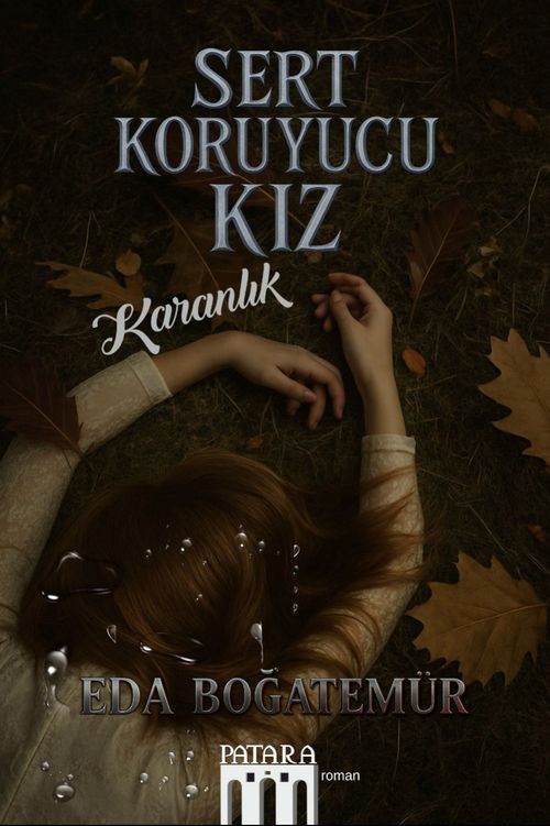 Sert Koruyucu Kız & Karanlık