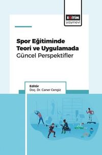 Spor Eğitiminde Teori ve Uygulamada Güncel Perspektifler