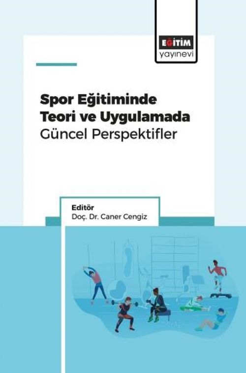 Spor Eğitiminde Teori ve Uygulamada Güncel Perspektifler