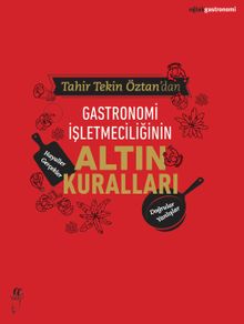 Gastronomi İşletmeciliğinin Altın Kuralları