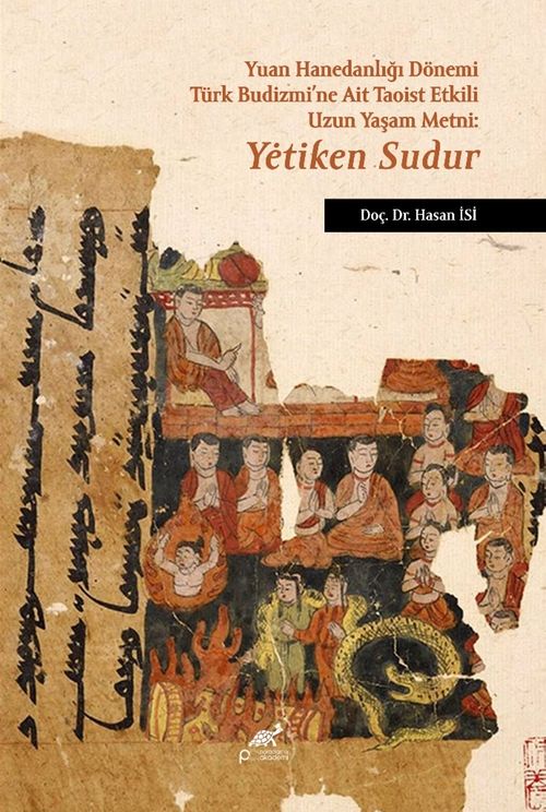 Yuan Hanedanlığı Dönemi Türk Budizmi'ne Ait Taoist Etkili Uzun Yaşam Metni: Yėtiken Sudur