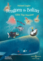 Penguen İle Balina & Yıldız Taşı Macerası