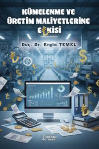 Kümelenme ve Üretim Maliyetlerine Etkisi