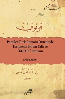 Popüler Türk Romanı Örneğinde Ercüment Ekrem Talû Ve “Kopuk” Romanı