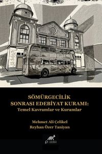 Sömürgecilik Sonrası Edebiyat Kuramı Temel Kavramlar ve Kuramlar