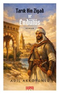 Tarık Bin Ziyad ve Endülüs