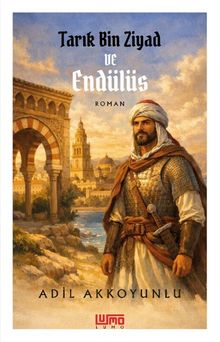 Tarık Bin Ziyad ve Endülüs