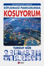 Dış Ekonomik İlişkiler Diplomasi Parkurunda Koşuyorum