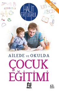 Ailede ve Okulda Çocuk Eğitimi