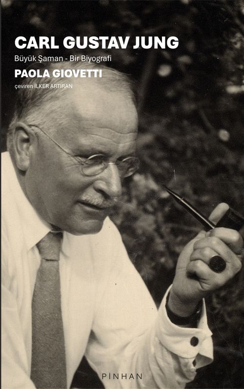 Carl Gustav Jung & Büyük Şaman Bir Biyografi