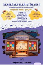 Neşeli Aletler Atölyesi / Masalın Peşinde Uyumun gücü (Renkli Resimli)